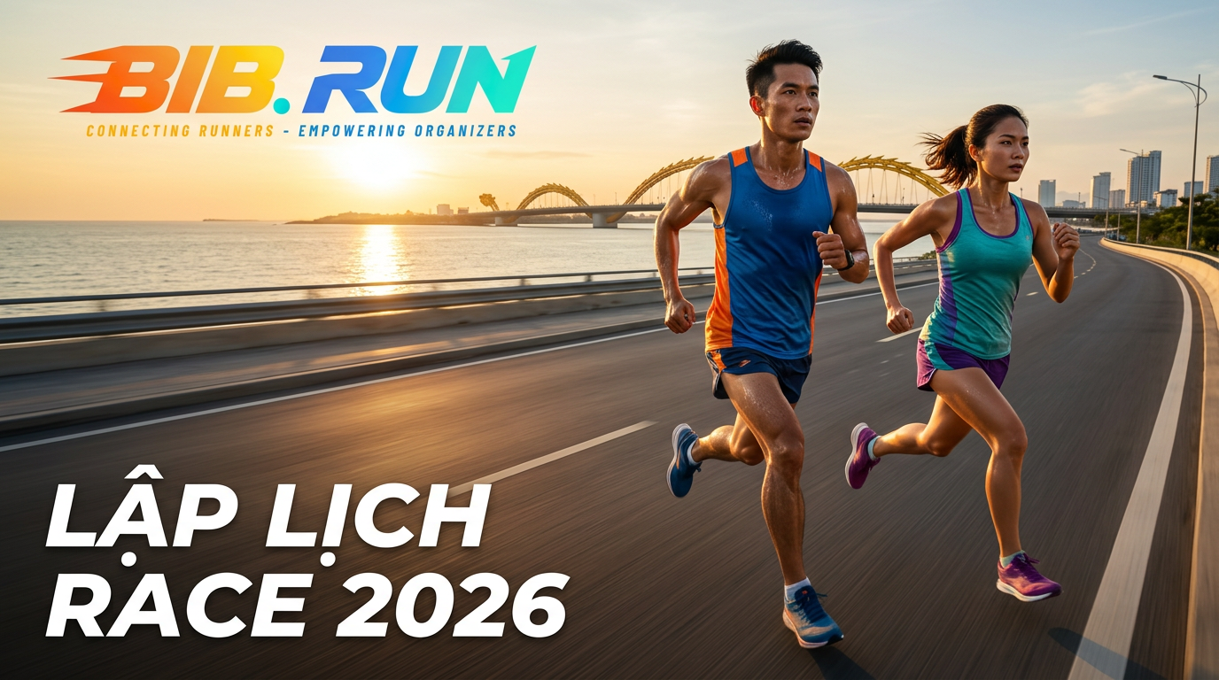 CHIẾN THUẬT LẬP LỊCH RACE 2026: TỐI ƯU CHI PHÍ, CHẠM ĐỈNH PHONG ĐỘ CÙNG BIB.RUN