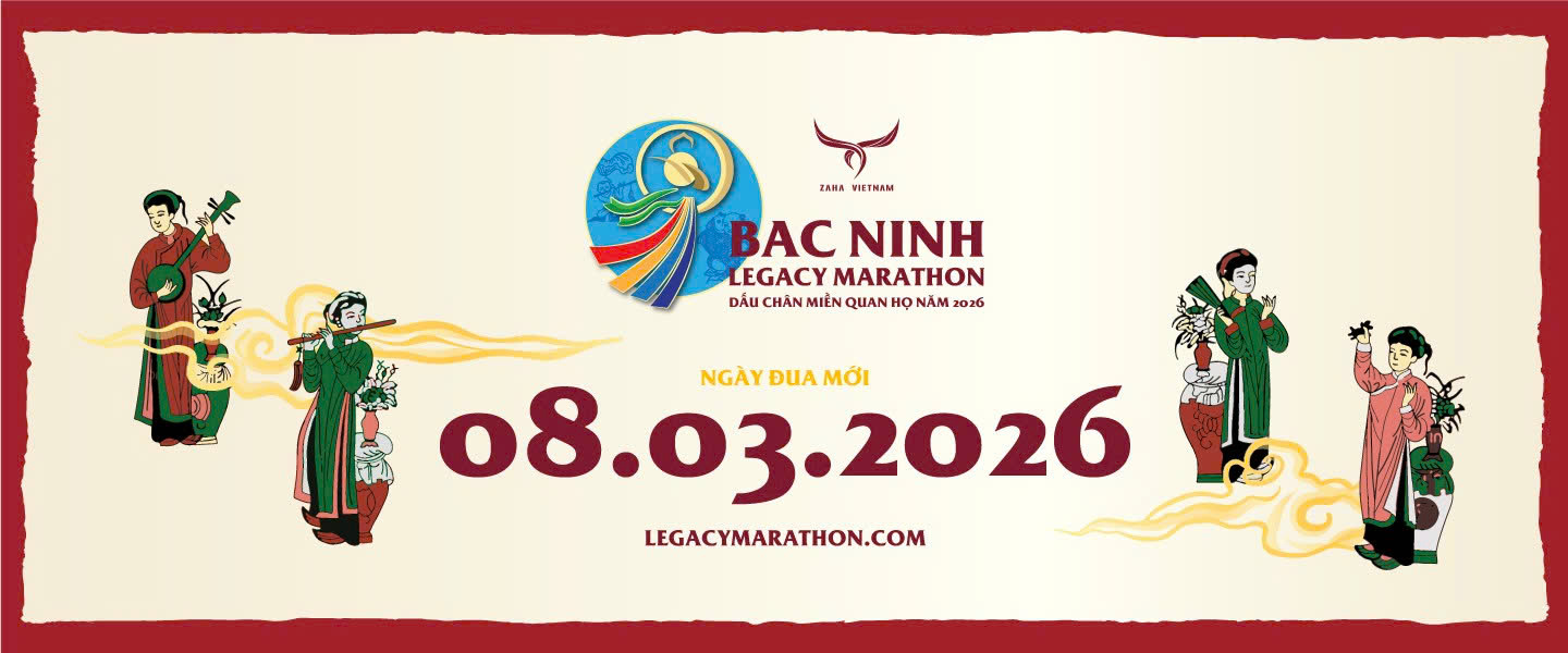 BẮC NINH LEGACY MARATHON - DẤU CHÂN MIỀN QUAN HỌ 2026